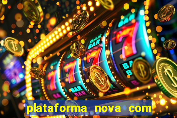 plataforma nova com bonus no cadastro